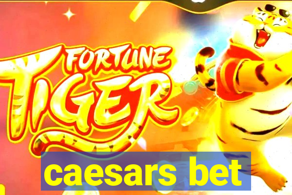 caesars bet